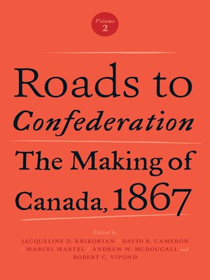 cover image of Roads to Confederation, Volume 2
